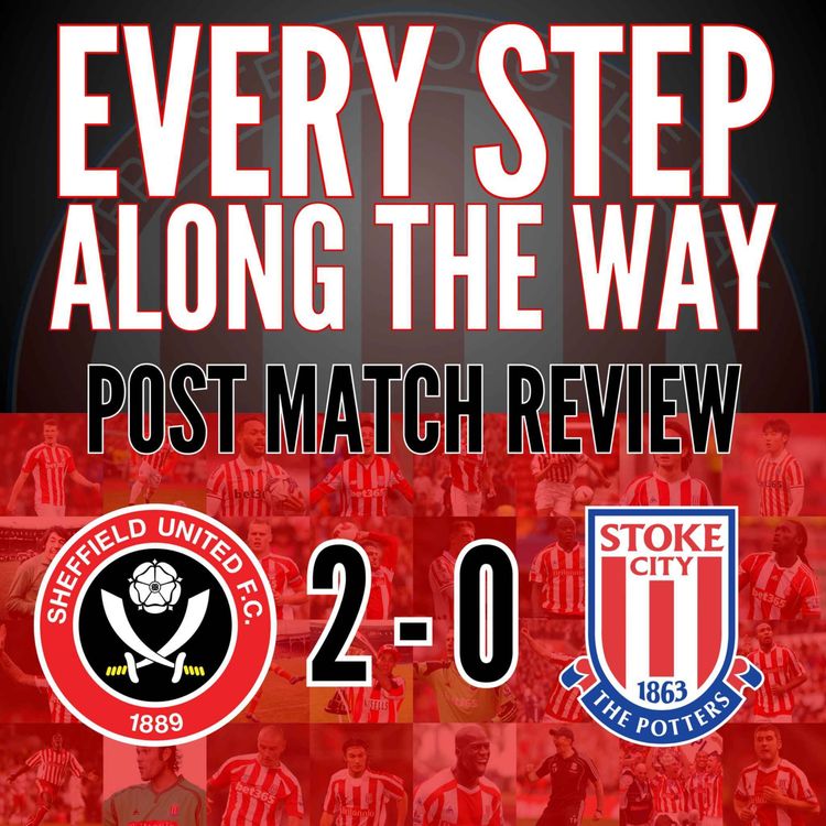 cover art for Match Review - Sheff Utd 2-0 Stoke - 27/10/24