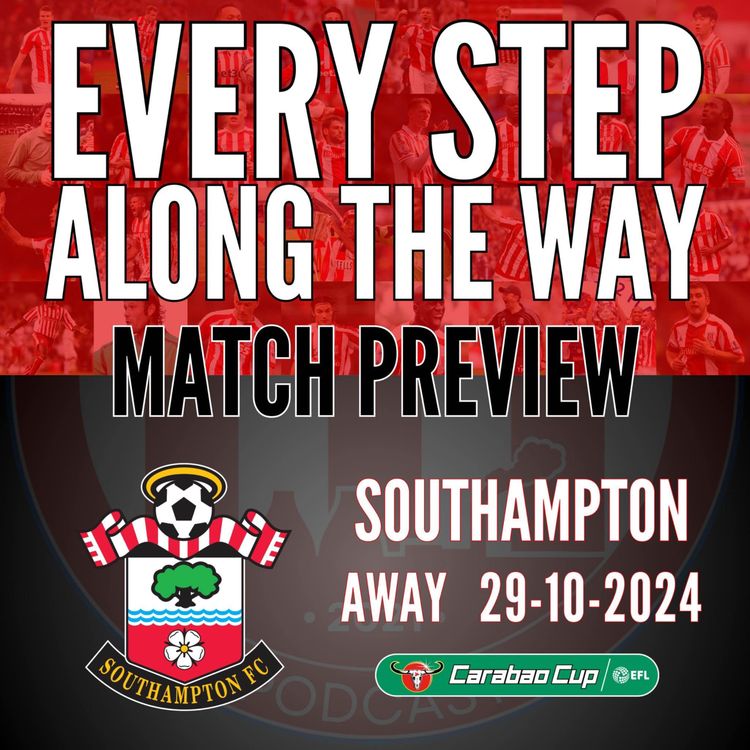 cover art for Match Preview - Southampton(A) - Carabao Cup - 29/10/24