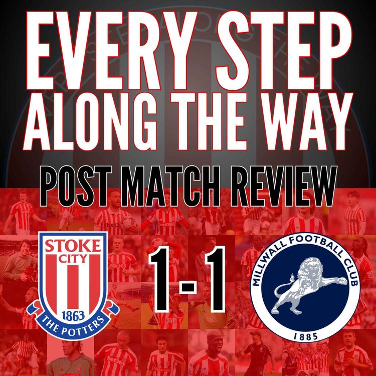 cover art for Match Review - Stoke 1-1 Millwall - 10/11/24