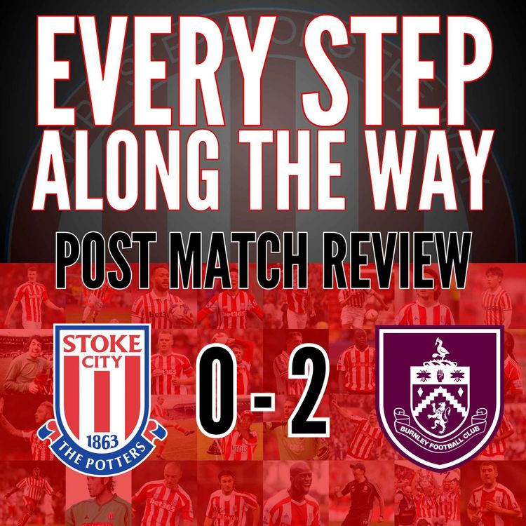 cover art for Match Review - Stoke 0-2 Burnley - 02/12/24