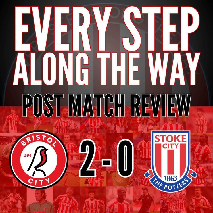 cover art for Match Review - Bristol City 2-0 Stoke - 12/02/25