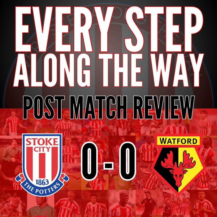 cover art for Match Review - Stoke 0-0 Watford - 2/3/25