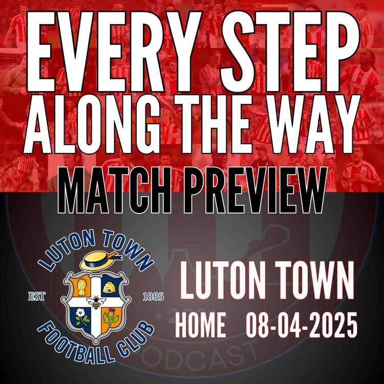 cover art for Match Preview - Luton (H) - 8/4/25
