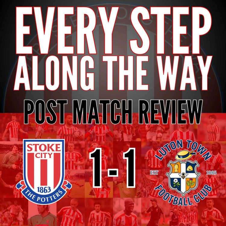 cover art for Match Review - Stoke 1-1 Luton - 8/4/25