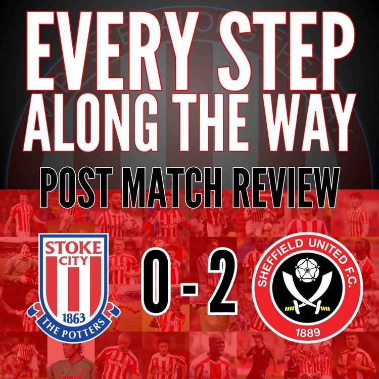 cover art for Match Review - Stoke 0-2 Sheff Utd - 25/4/25