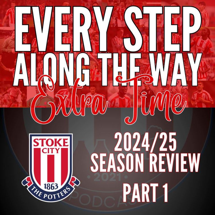 cover art for Extra Time: 2024/5 Season Review Part One