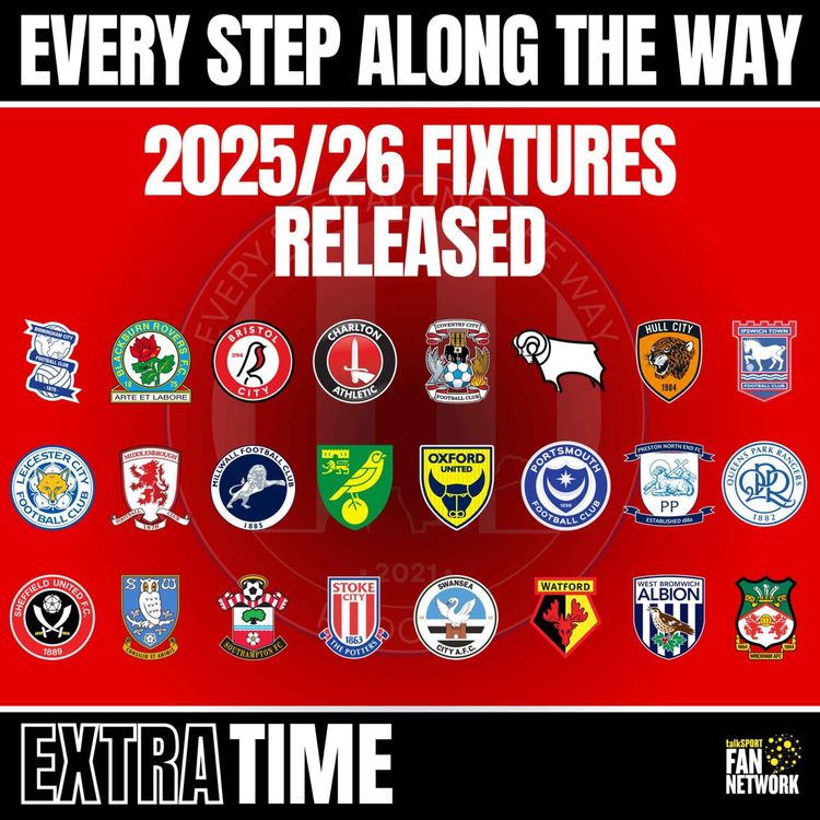 cover art for Extra Time: 2025/6 Season Fixtures Revealed!!!! Plus All The Latest News