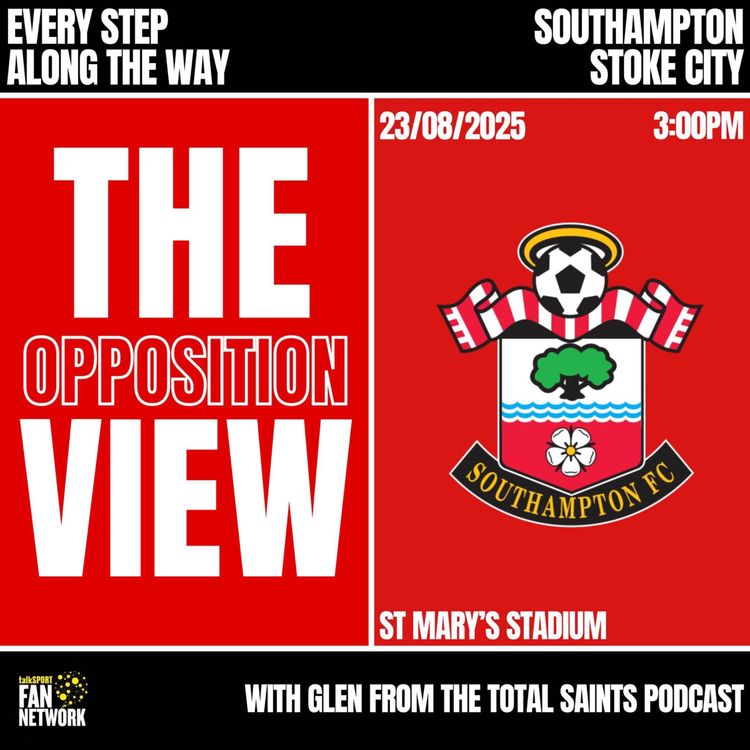cover art for Opposition View - Southampton(A) - Glen(Total Saints Podcast)