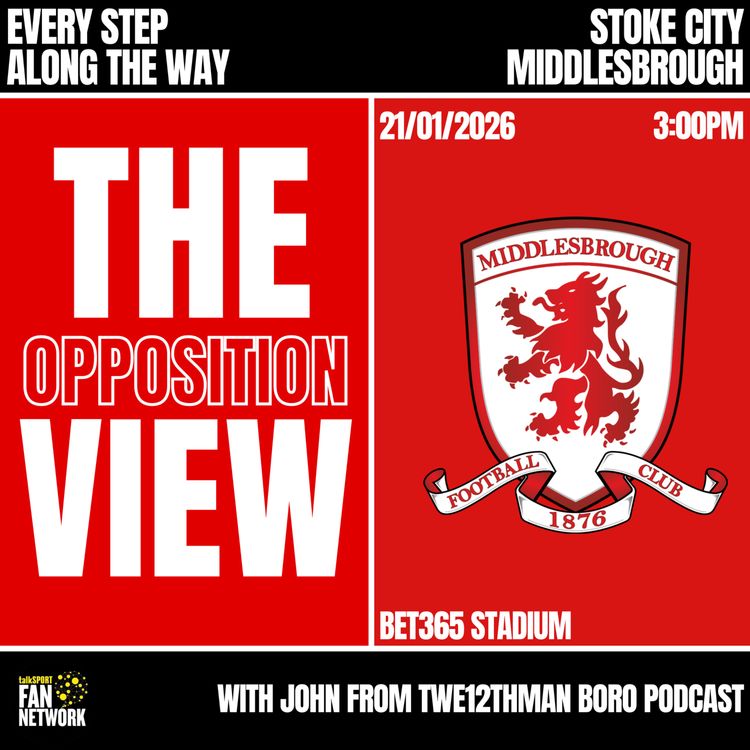cover art for Opposition View - Middlesbrough(H) - John(Twe12thman Boro Podcast)