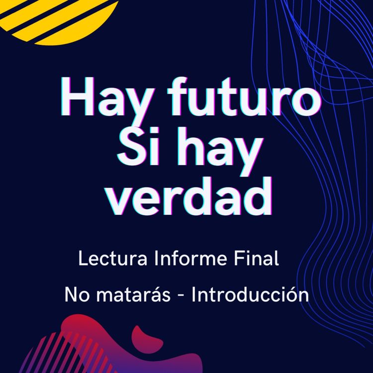 cover art for Informe Final Comisión de la Verdad - No Matarás