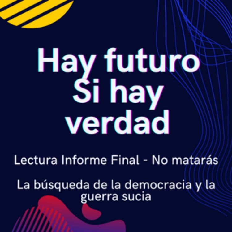 cover art for Informe Final Comisión de la Verdad - No Matarás - La búsqueda de la democracia y la guerra sucia
