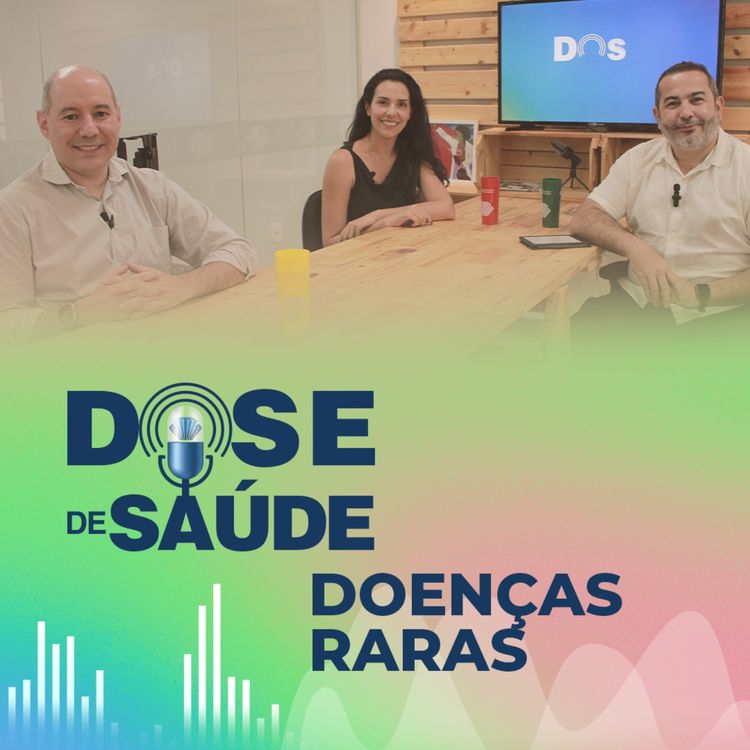 cover art for DOENÇAS RARAS | DOSE DE SAÚDE | EDIÇÃO #37