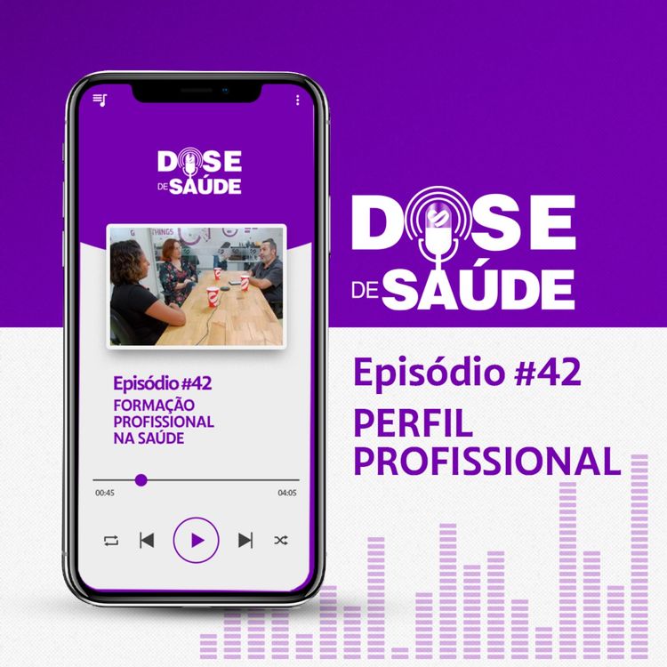 cover art for Perfil profissional  | Formação Profissional na saúde | Dose de Saúde #42 | Corte #2