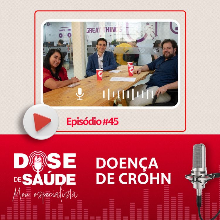 cover art for DOENÇA DE CROHN | DOSE DE SAÚDE | EDIÇÃO #45