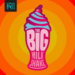 cover art for The Big Milkshake