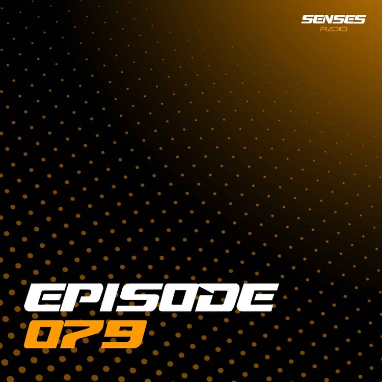 cover art for SENSES Radio - Episode #079