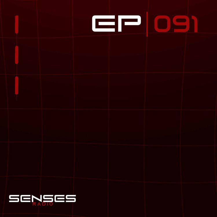 cover art for SENSES Radio - EP #091