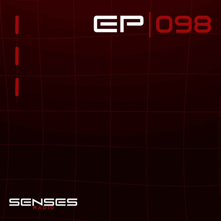 cover art for SENSES Radio - EP #098