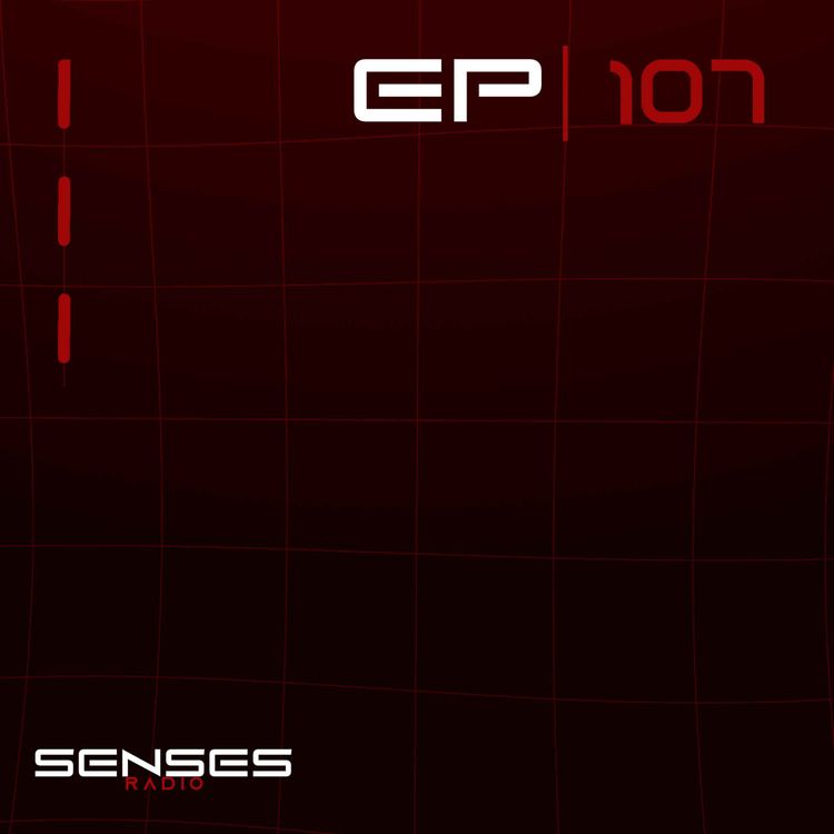 cover art for SENSES Radio - Episodio #107