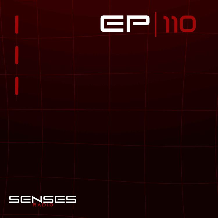 cover art for SENSES Radio - Episodio #110