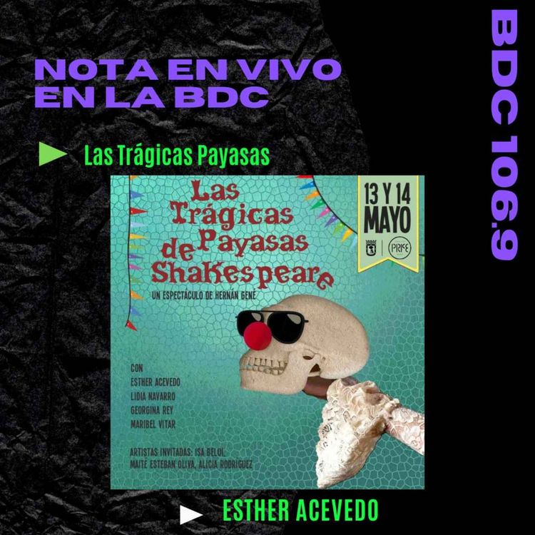 cover art for Hablamos de #LasTrágicasPayasas con Esther Acevedo