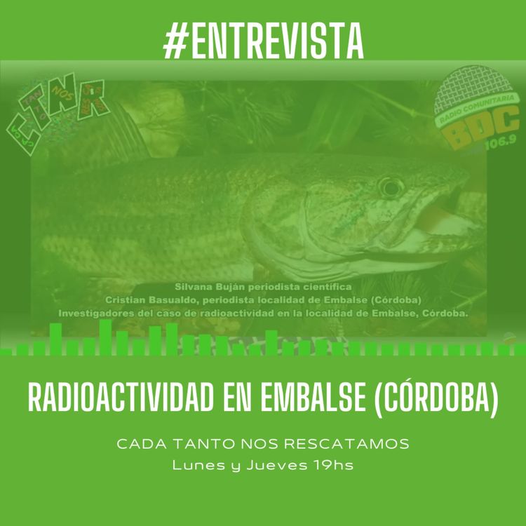 cover art for Hablamos de #RadioactividadenEmbalse (Córdoba) con Silvana Buján y Cristian Basualdo