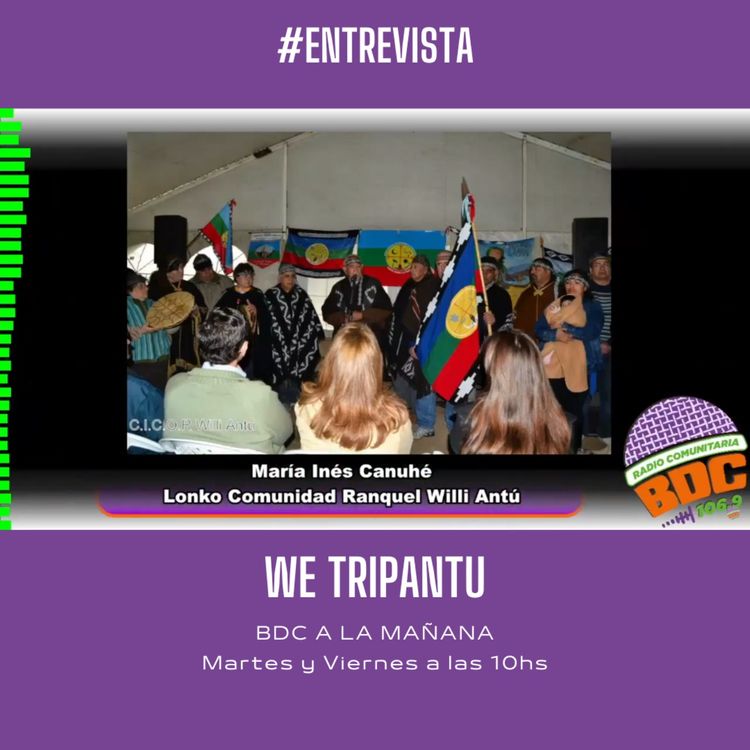 cover art for María Inés #Canhué sobre el #WeTripantu en "BDC a la mañana" #podcast