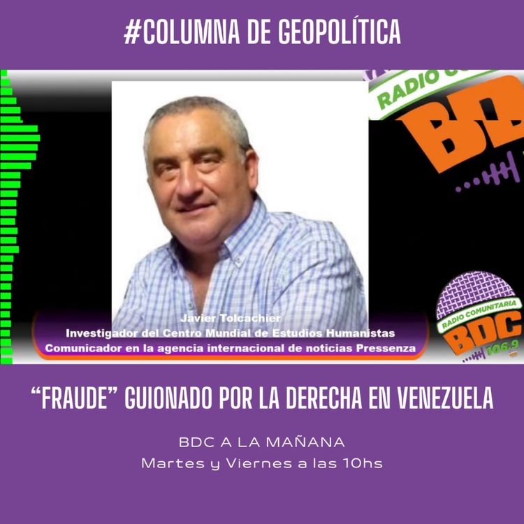 cover art for Javier #Tolcachier sobre las accidentadas #elecciones en #Venezuela "#BDC a la mañana" #podcast
