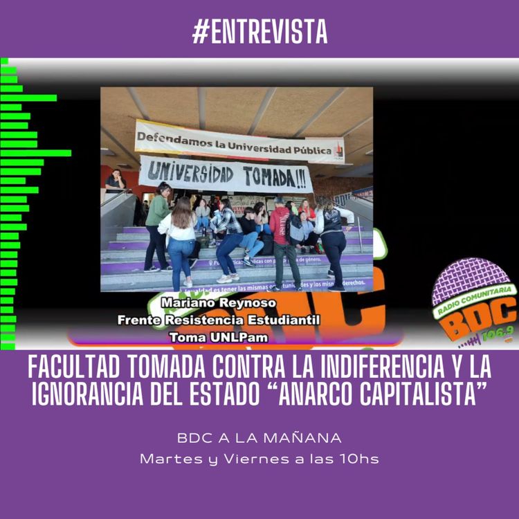 cover art for #Mariano #Reynoso sobre la #toma de #facultades de la #UNLPam en "#BDC a la Mañana"