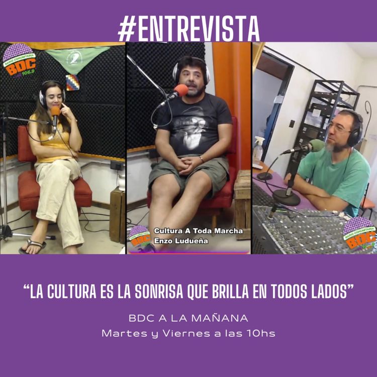 cover art for #EnzoLudueña sobre #Cultura a Toda #Marcha en "#BDC a la #mañama"
