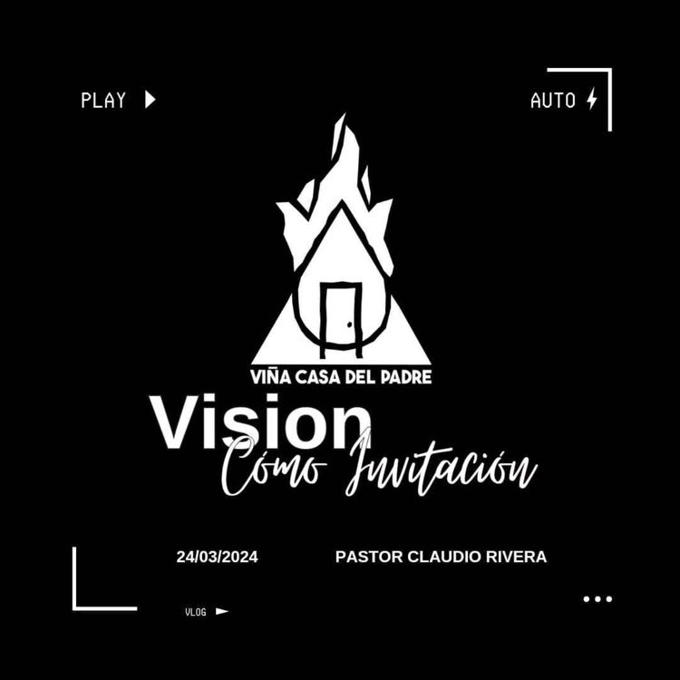 cover art for Visión como invitación | Pr. Claudio Rivera