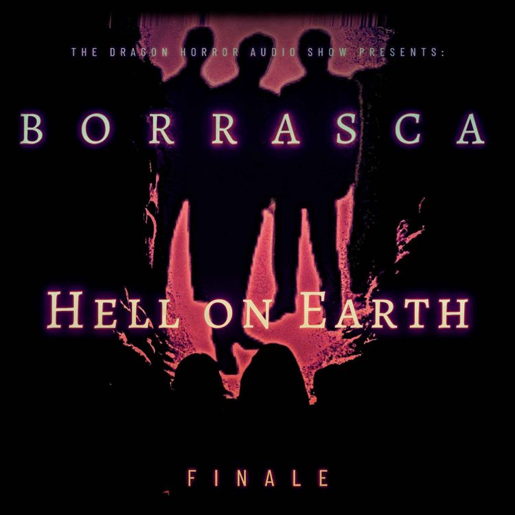 cover art for BORRASCA "Hell on Earth" | Creepypasta | Horror Audio Show
