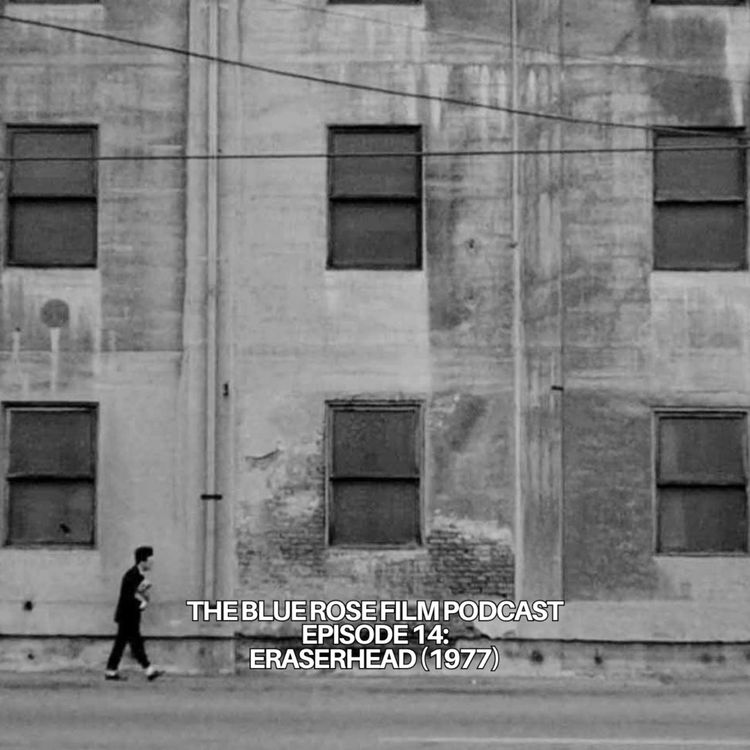 cover art for 014: Eraserhead (1977) - DEEP DIVE