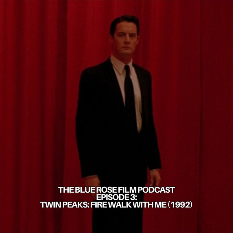 cover art for 003: Twin Peaks: Fire Walk With Me (1992) - DEEP DIVE