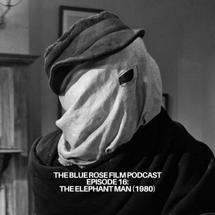cover art for 016: The Elephant Man (1980) - DEEP DIVE