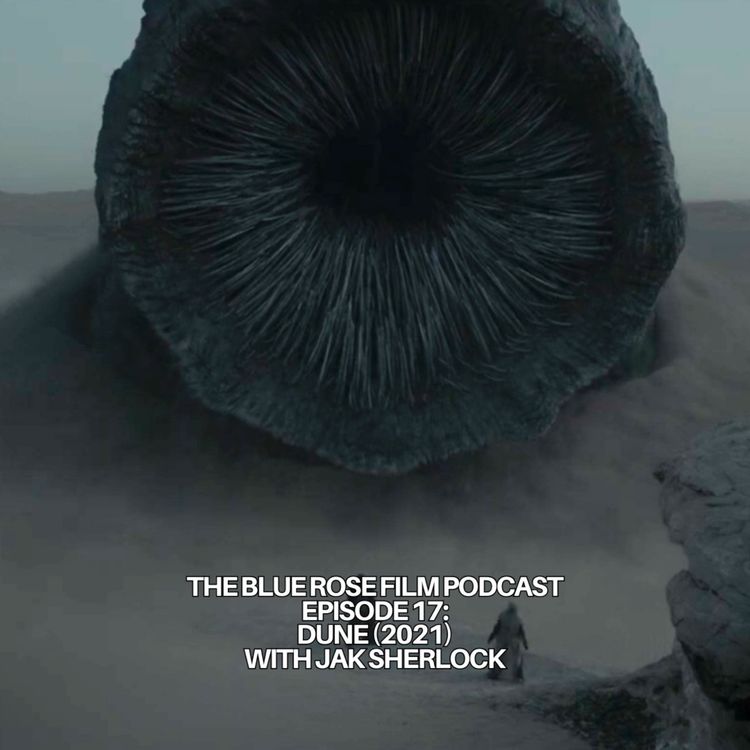 cover art for 017: Dune (2021) with Jak Sherlock - Part One
