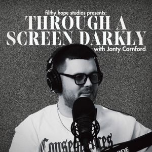 cover art for Through a Screen Darkly with Jonty Cornford