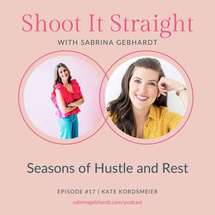 cover art for 17: Seasons of Hustle and Rest with Kate Kordsmeier