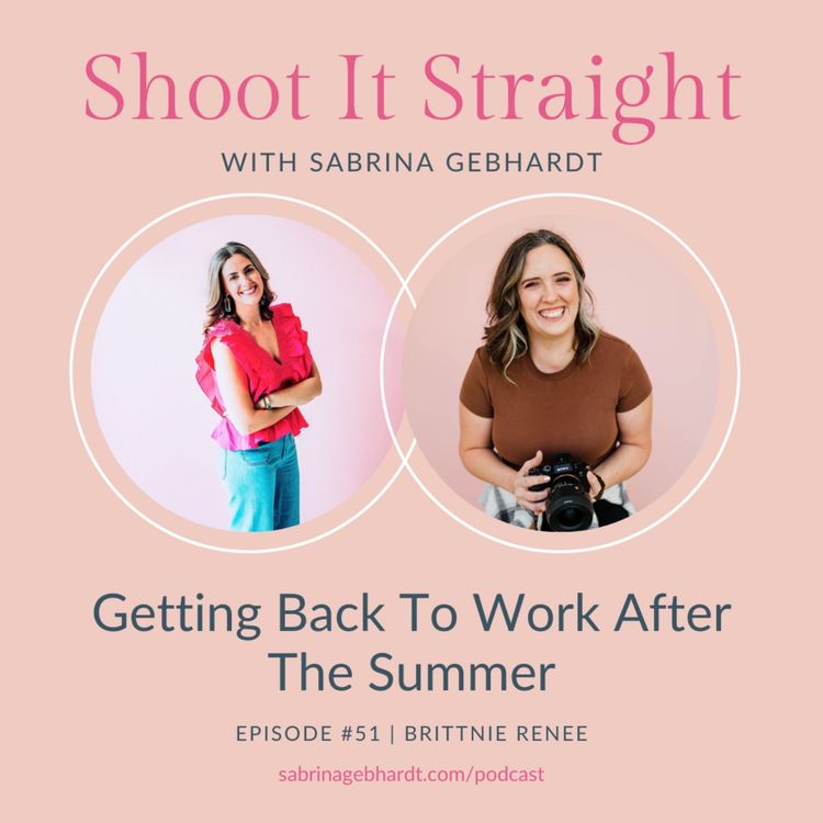 cover art for 51: Getting Back to Work After the Summer with Brittnie Renee