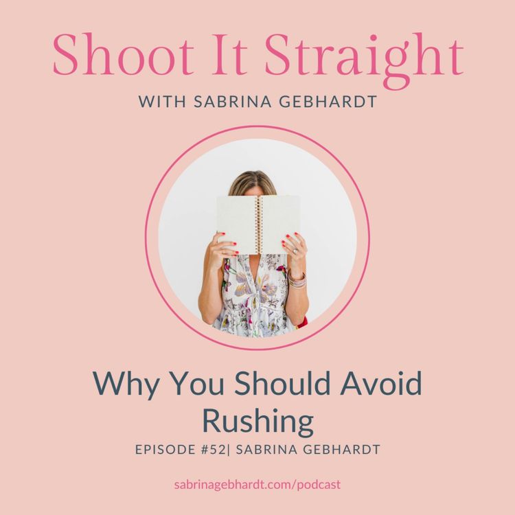 cover art for 52: Why You Should Avoid Rushing