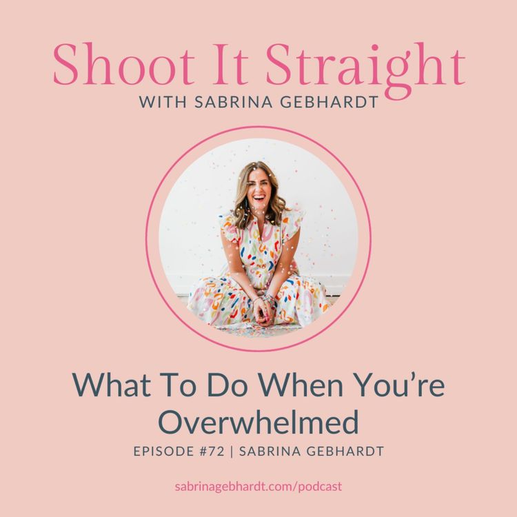 cover art for 72: What To Do When You’re Overwhelmed