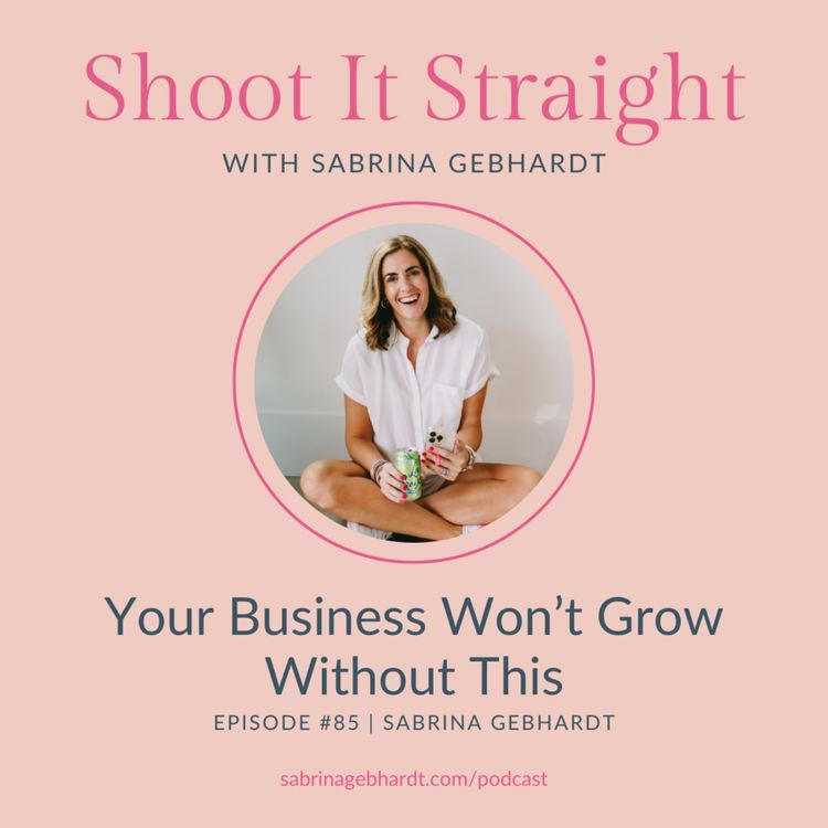 cover art for 85: Your Business Won’t Grow Without This