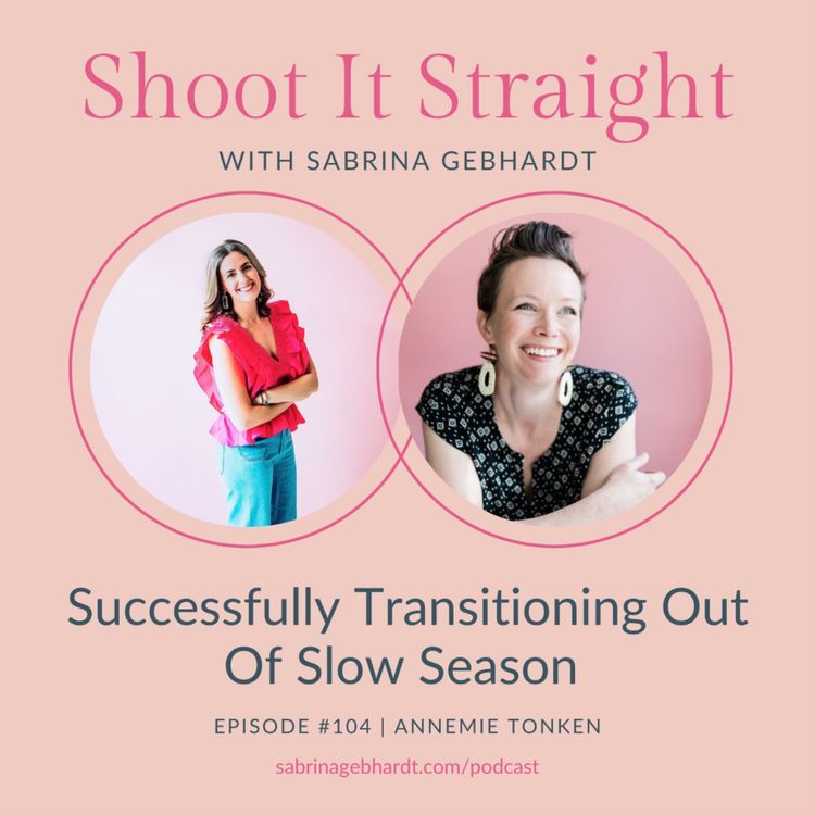 cover art for 104: Successfully Transitioning Out of Slow Season with Annemie Tonken