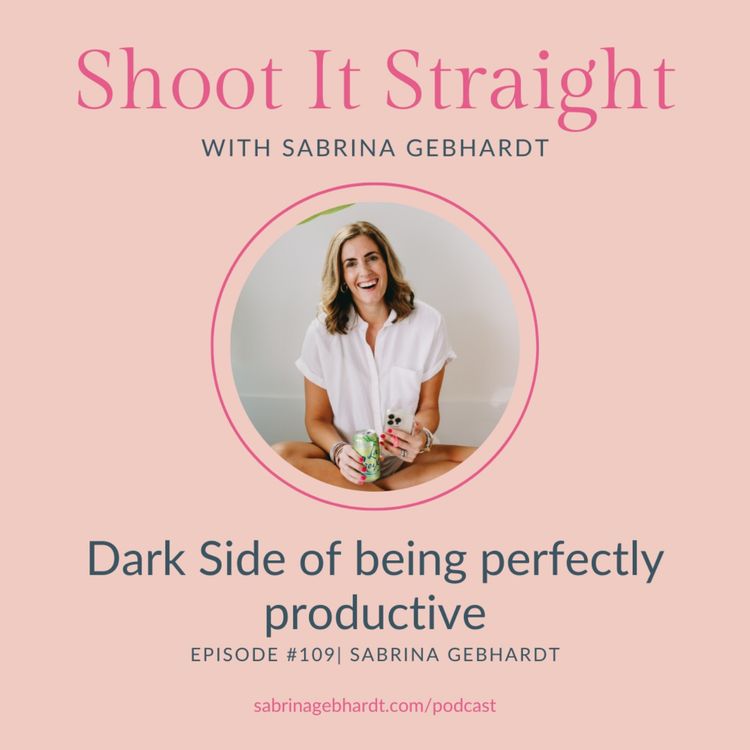 cover art for 109: Dark Side to Being Perfectly Productive