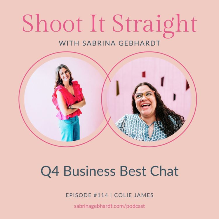 cover art for 114: Q4 Business Bestie Chat with Colie James