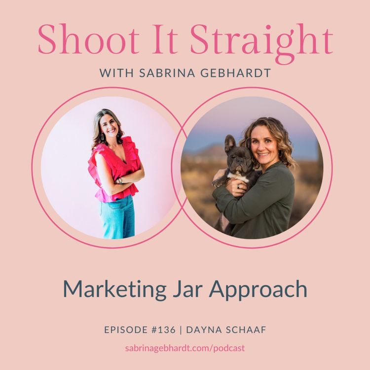 cover art for 136: Marketing Jar Approach with Dayna Schaaf