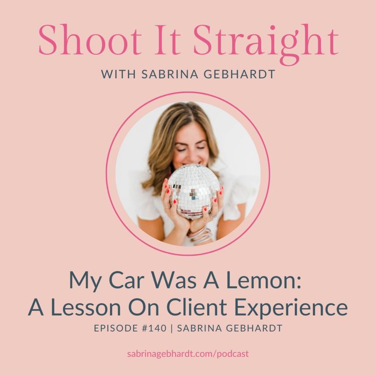 cover art for 140: My Car Was A Lemon: A Lesson On Client Experience