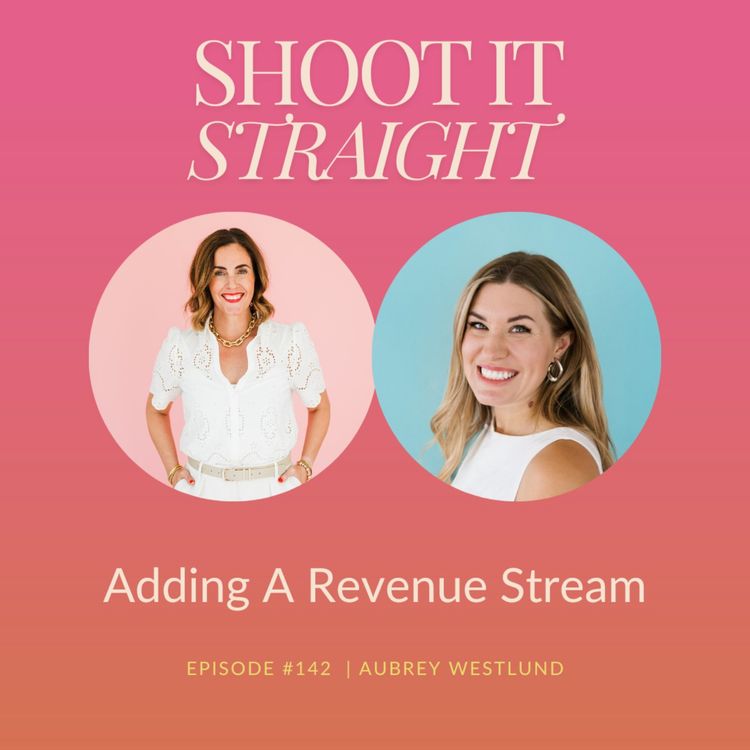 cover art for 142: Adding a Revenue Stream with Aubrey Westlund
