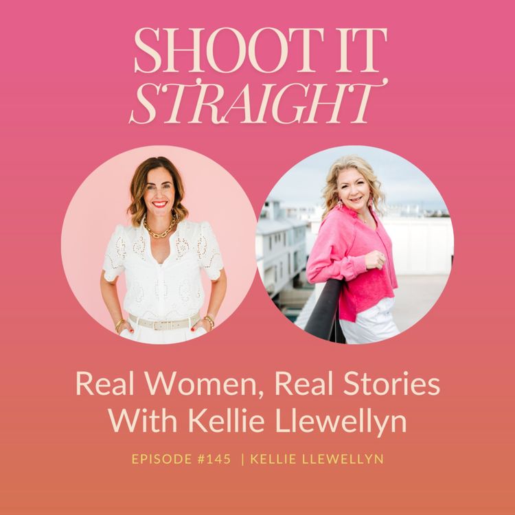 cover art for 145: Real Women, Real Stories w/ Kellie Llewellyn
