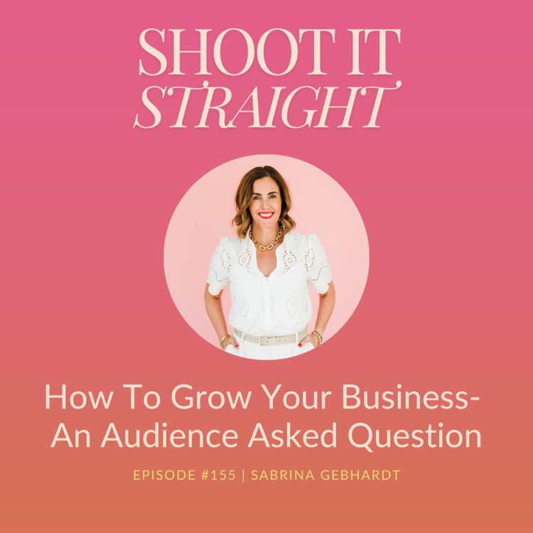 cover art for 155: How To Grow Your Business - Audience Asked Question